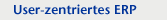 User-zentriertes ERP-System